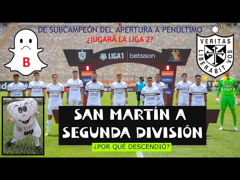 ¿POR QUÉ DESCENDIÓ LA UNIVERSIDAD SAN MARTÍN? | TEMPORADA 2021 | ¿DESAPARECERÁ? | ¿EL TAS LO SALVA?