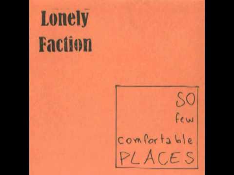 Lonely Faction - So Few Comfortable Places - In a Low Tone