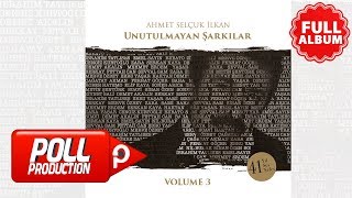 Çeşitli Sanatçılar - Unutulmayan Şarkılar Volume 3 - ( Full Albüm Dinle )