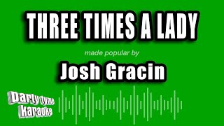 Josh Gracin - Three Times A Lady (Karaoke Version)