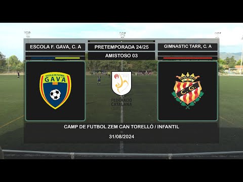 Amistoso 03 (24/25) - ESCOLA F. GAVA, C. A - GIMNASTIC TARRAGONA, C. A (Resumen)
