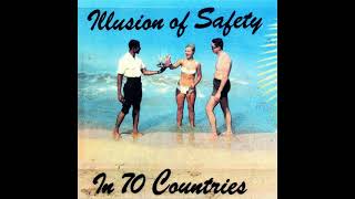 Illusion Of Safety – In 70 Countries (1989 - Full Album)
