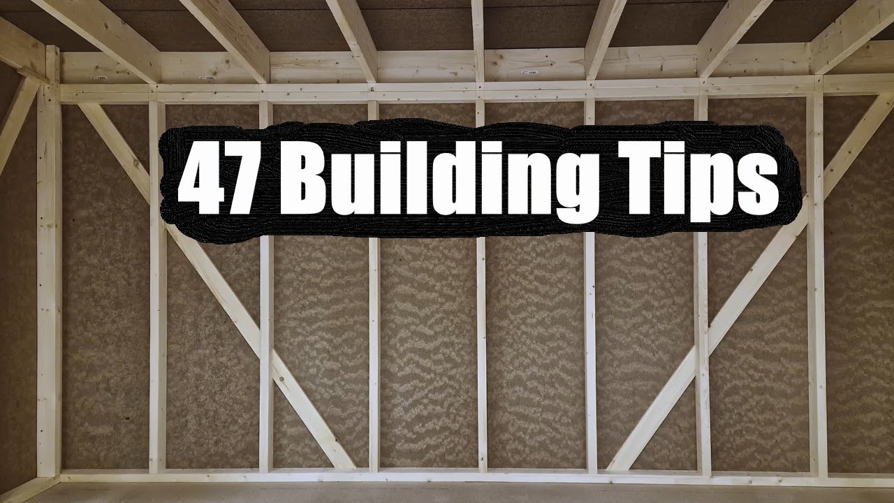 47 Shed Building Tips