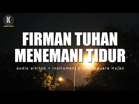Ayat Alkitab mengatasi Kecemasan dan Kekhawatiran   - Audio Alkitab + instrument piano + Suara Hujan