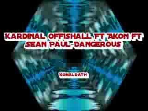 Kardinal Offishall Ft Akon ft Sean Paul-Dangerous