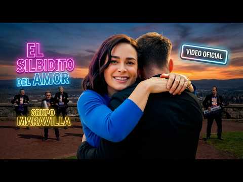 El Silbidito del Amor   Grupo Maravilla de Robin Revilla VIDEO OFICIAL