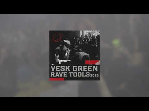VESK GREEN Rave Tools 2025 Mixtape