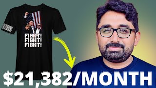 Sell Donald Trump T-shirts to make $690 Per Day (NO SKILL
