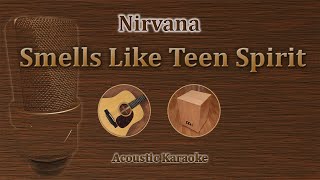 Smells Like Teen Spirit - Nirvana (Acoustic Karaoke)