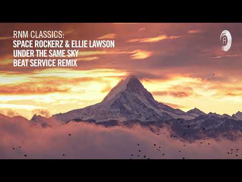 Space RockerZ & Ellie Lawson - Under The Same Sky (Beat Service Remix) [TRANCE CLASSICS]