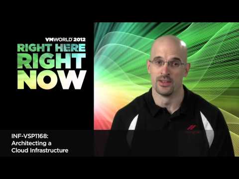 VMworld 2012: VSP1168 - Architecting a Cloud Infrastructure