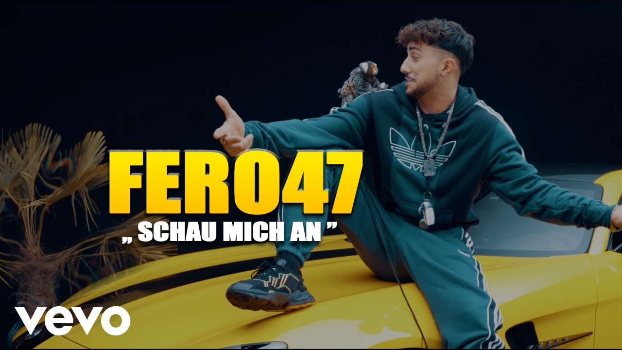 Fero47 — Schau Mich An
