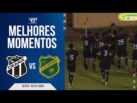 CEARÁ VS XV DE JAÚ / OITAVAS / COPINHA 2026 / MELHORES MOMENTOS