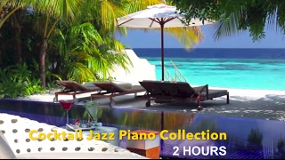 Cocktail Jazz with Cocktail Jazz Piano: 2 HOURS of Cocktail Jazz Music