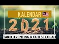KALENDAR 2021 Tarikh Tarikh Penting Cuti Sekolah
