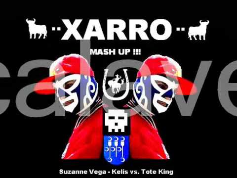 Mash up Suzanne Vega Kelis vs Tote King Xarro de las Calaveras Jawars Players Opepé