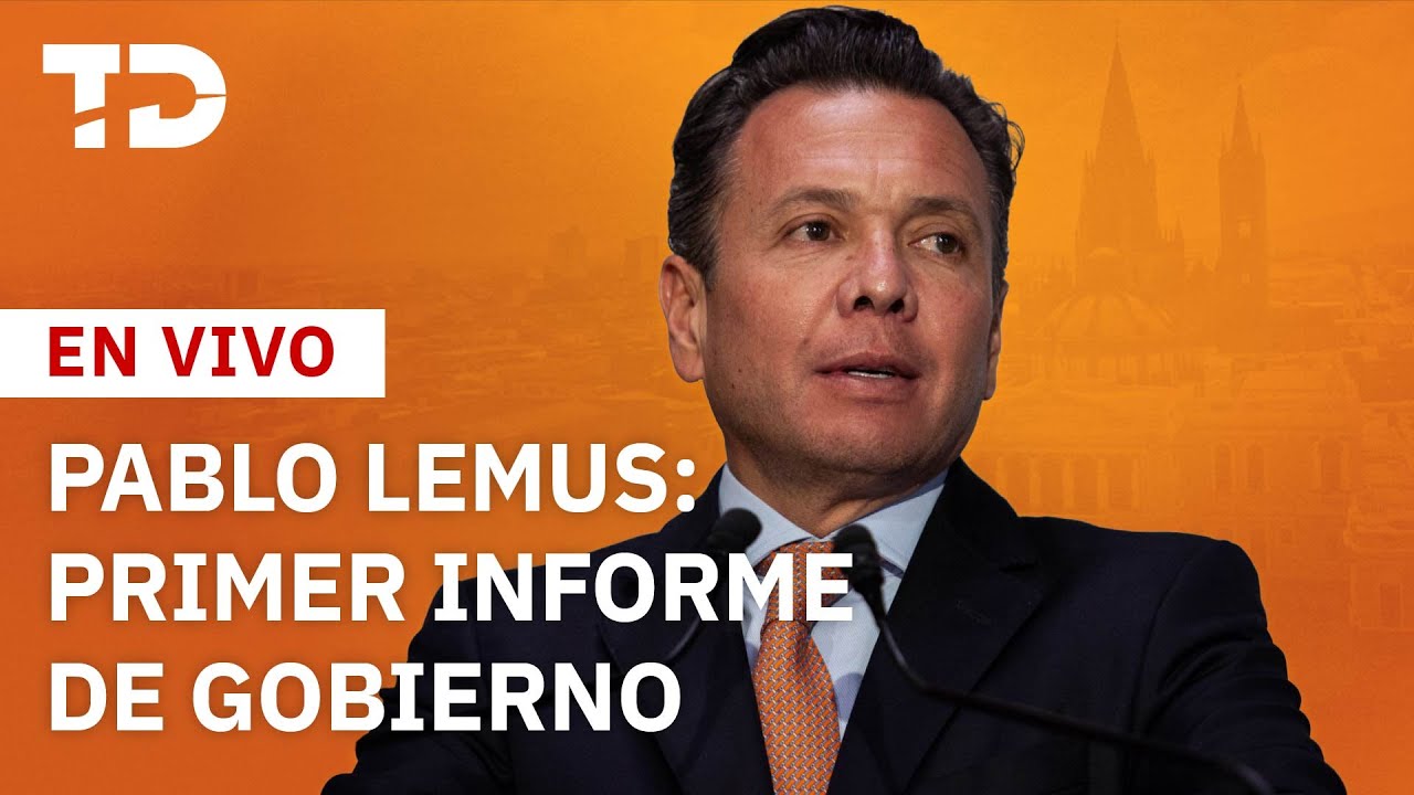 Pablo Lemus: primer informe de gobierno Jalisco