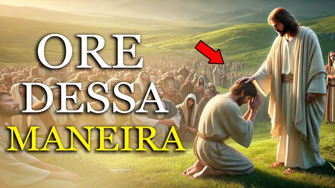 Ensinamentos de Jesus sobre a Oração O Poder da Oração que Vai Transformar Sua Vida Imediatamente