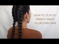 HOW TO DUTCH/FRENCH BRAID YOUR HAIR ON YOUR OWN | YADIRA Y.