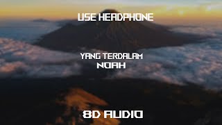 Download lagu Noah - Yang Terdalam 8D AUDIO (8D Music Mania) mp3