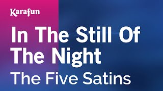 Karaoke In The Still Of The Night - The Five Satins *