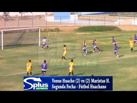 VENUS HUACHO (2) vs (2) MARISTAS H. - 2DA FECHA HUACHO 2015