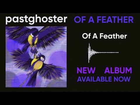Of A Feather - pastghoster