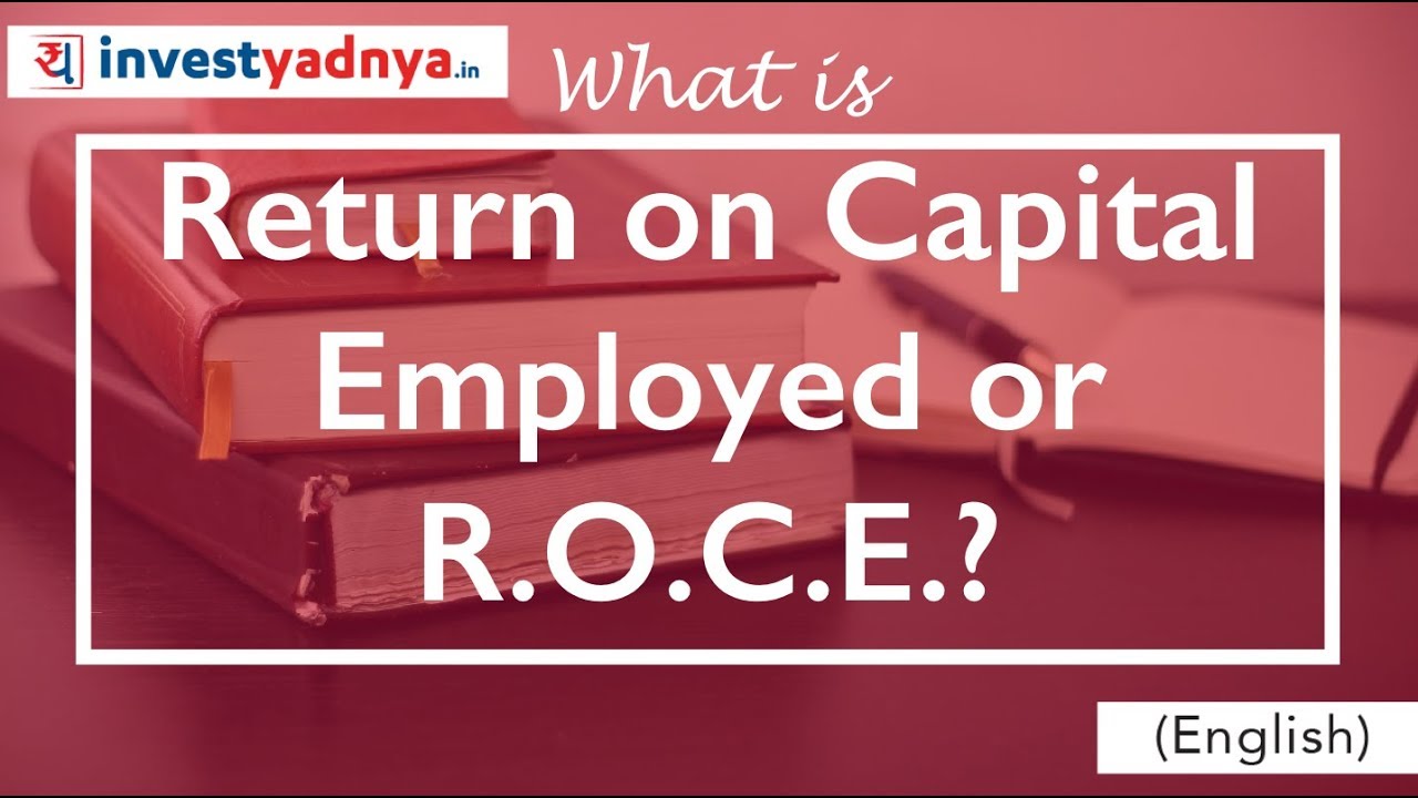 What is Return on Capital Employed ? What is ROCE ?
