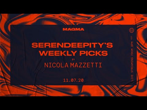 SERENDEEPITY'S WEEKLY PICKS #1 by Nicola Mazzetti