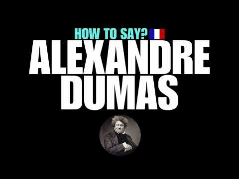 HOW TO PRONOUNCE ALEXANDRE DUMAS CORRECTLY? NATIVE FRENCH PRONUNCIATION