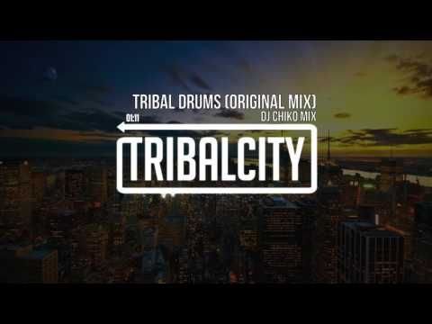 DJ Chiko Mix - Tribal Drums (Original Mix)