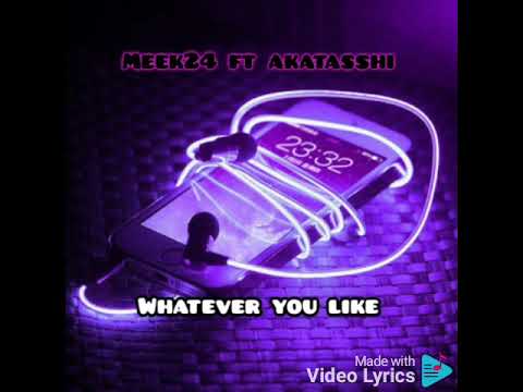 Meek24 ft_120 Akatashi_Whatever you like Prod.By Cb