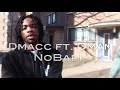 DMACC FT DMAN NOBAPP OFFICIAL MUSIC VIDEO SHOT BY KY PRODUCTION