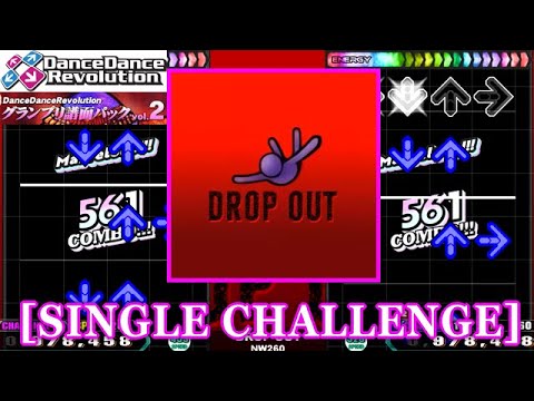 【DDR GP(4th)】 DROP OUT / NW260 [SINGLE CHALLENGE] 譜面確認+Clap