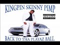 Kingpin Skinny Pimp - Run Up Get Done Up