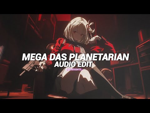 mega das planetarian (tiktok version/best part!) - awyne [edit audio]