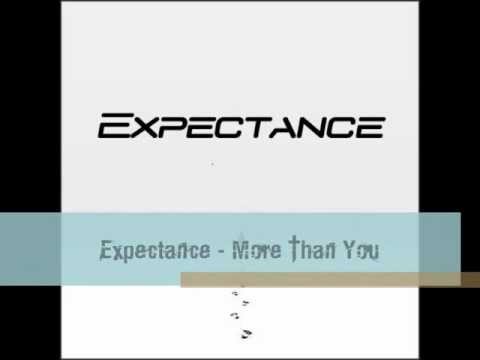 Expectance - More Than you