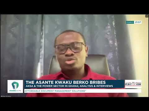 LIVE | Point of View: Asante Kwaku Berko Bribery Case, AKSA & Ghana’s Power Sector