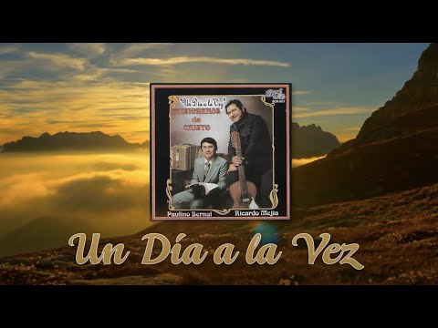 Un Dia A La Vez - Paulino Bernal and Ricardo Mejia