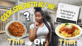 Cook With Me | The Spaghetti Debate Is Spaghetti A Main dish or Side Dish ? |  How To Cook It & More