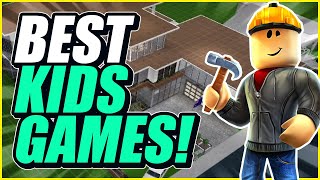 The BEST Roblox Games For Kids!