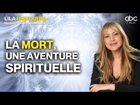 La FACE cachée de la MORT et de la VIE - Lila RHIYOURHI