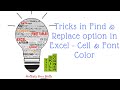 Tricks In Find Replace Option In Excel Replace Of Cell Font Color