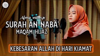 Download lagu Murottal Surah An-Naba Maqam Hijaz || ALMA ESBEYE mp3