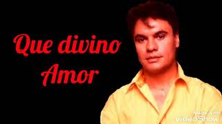 Que divino Amor (letra) Rich* - Juan Gabriel