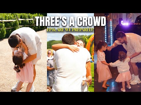 Are We Prepared For This? (Three’s a Crowd: EP. 6)