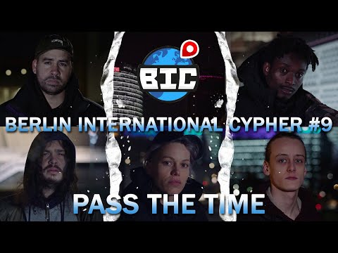 BERLIN INTERNATIONAL CYPHER #9 - PASS THE TIME (prod. by Baba Rossa)