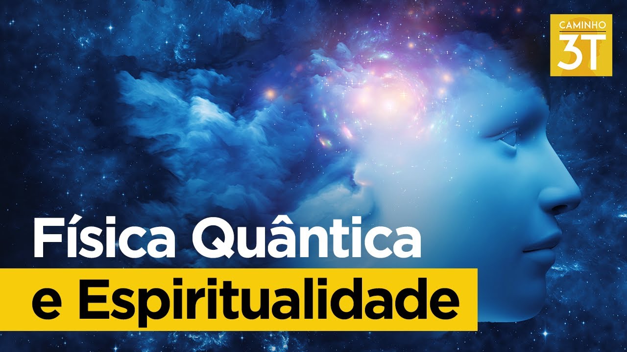 Física Quântica e Espiritualidade