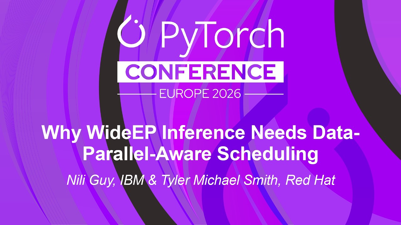 Why WideEP Inference Needs Data-Parallel-Aware Scheduling - Maroon Ayoub & Tyler Michael Smith