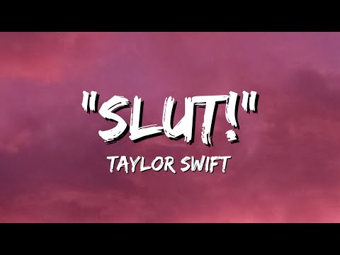 Taylor Swift - "Slut!" (Lyrics)